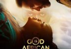 Download God Is African (2023) – Nigerian Movie