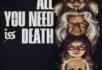 All You Need Is Death 2023